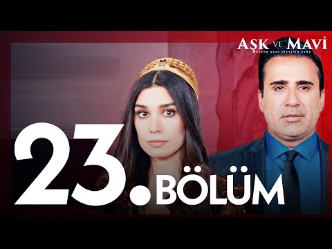 Aşk ve Mavi 23. Bölüm @atvturkiye