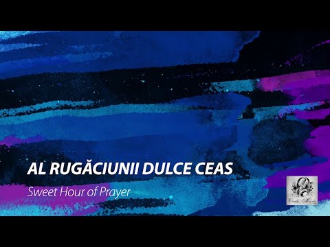 Al rugăciunii dulce ceas - William W. Walford