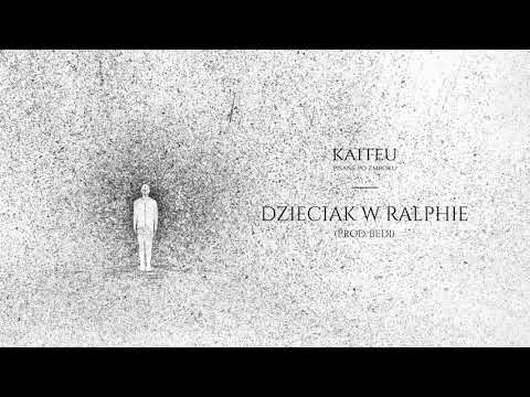 Kaiteu - Dzieciak w Ralphie (prod. Bedi RwP)