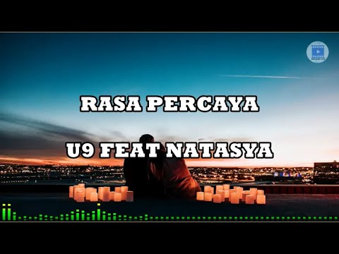 Rasa Percaya - U9 feat Natasya (lirik)