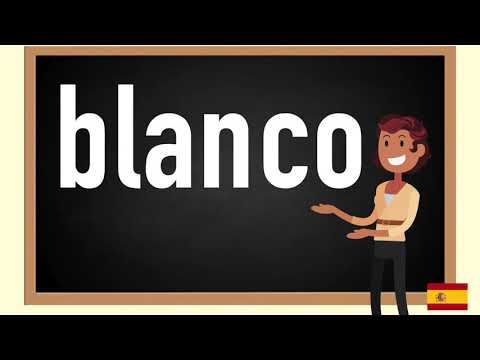 How to pronounce blanco  in Spanish