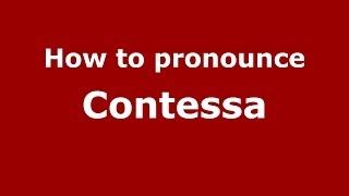 How to pronounce Contessa