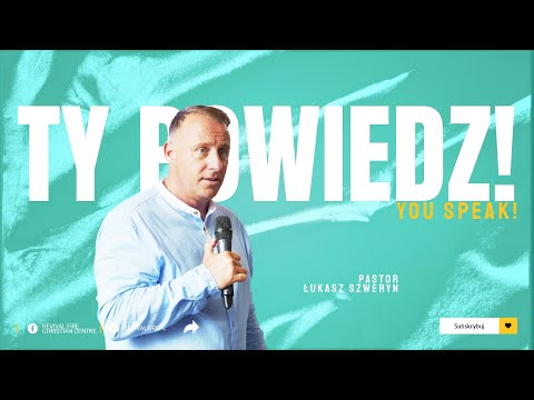 TY POWIEDZ!▫️You speak! | Pastor Łukasz Szweryn