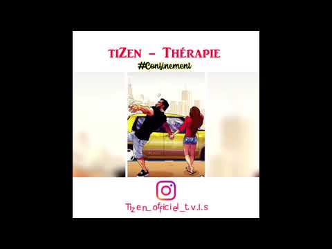 Tizen - Thérapie (Exclu) #Confinement #Corona