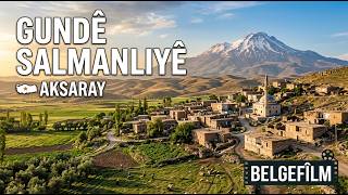 Belgefîlma Gundê Salmanliyê (Aksaray)