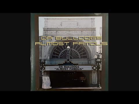 Da Bulldogs - Almost Famous (2003)