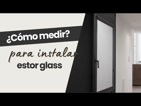 Cómo Medir para Instalar un Estor para Cristal