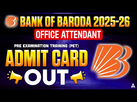 Bank of Baroda 2025-26 Office Attendant PET Admit Card Out | PET Call Letter Out | Check Now
