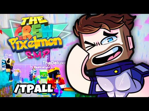 I /TPALL'd The Server! - The Crew Pixelmon SMP Episode 37 (Minecraft Pokemon Mod!)