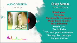 Download lagu CUKUP SEMENE - Enwe Ft Novan (  Video Lyric ) mp3