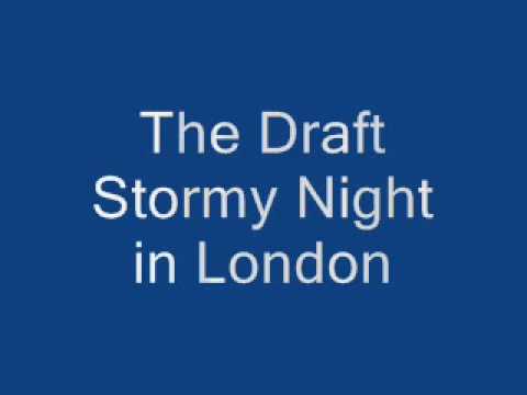 The Draft Stormy Night in London From the Album 1984