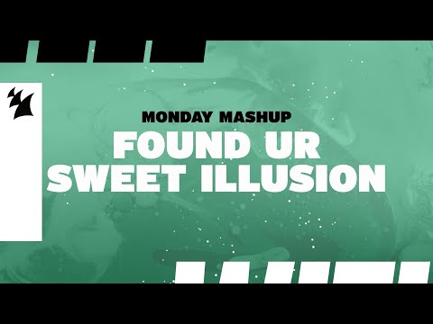Monday Mashup: Found Ur Sweet Illusion
