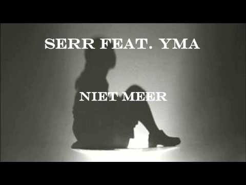 Serr Feat. YMA - Niet Meer