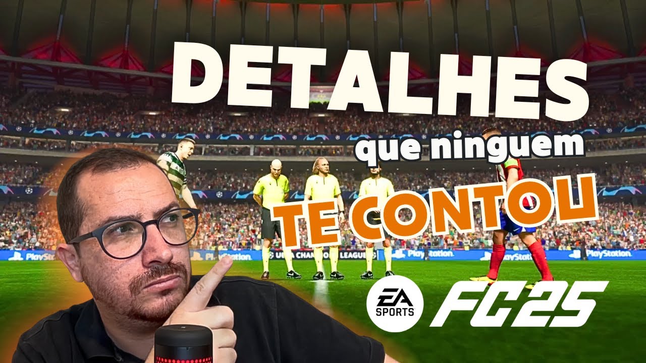 EA FC25 - DETALHES QUE NINGUEM TE CONTOU