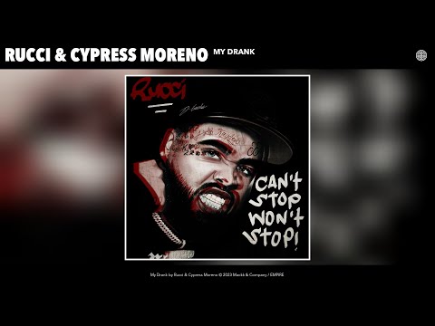 Rucci & Cypress Moreno - My Drank (Official Audio)