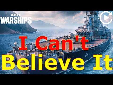 World of Warships- I Can't Believe It...