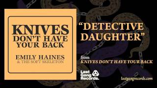 Emily Haines - Detective Daughter