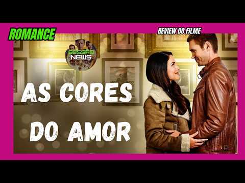 AS CORES DO AMOR 2021 FILME REVIEW COMPLETO ROMANCE Chad Michael Murray,Jess REVIEW DUBLADO 23 08 24
