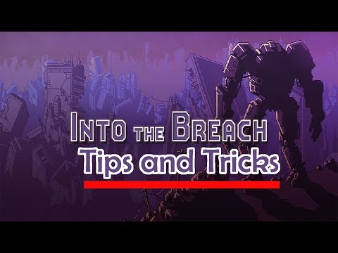Into The Breach - Tips and Tricks - Into The Breach Guide/Tutorial