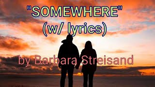 &quot;SOMEWHERE&quot; (w/ lyrics) by Barbara Streisand #Somewhere #BarbaraStreisand
