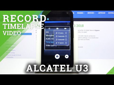 How to Record Timelapse on ALCATEL U3 – Timelapse