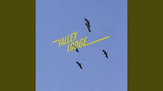 Valley Lodge - Over It