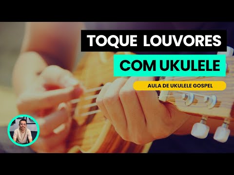 3 MÚSICAS com 2 ACORDES SIMPLES - Ukulele gospel para iniciantes