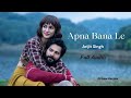 Apna Bana Le Bhediya Varun Dhawan Kriti Sanon Sachin Jigar Arijit Singh Amitabh Bhattacharya