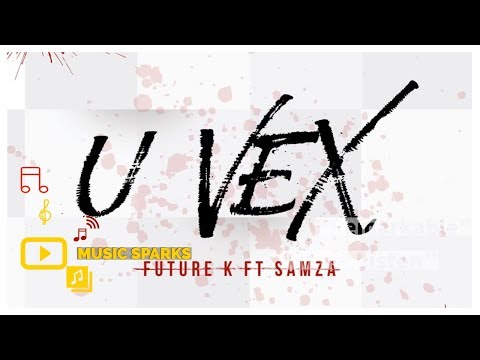 Future K - U Vex ft Samza |KME| |Official Audio 2018 🇸🇱 | Music Sparks