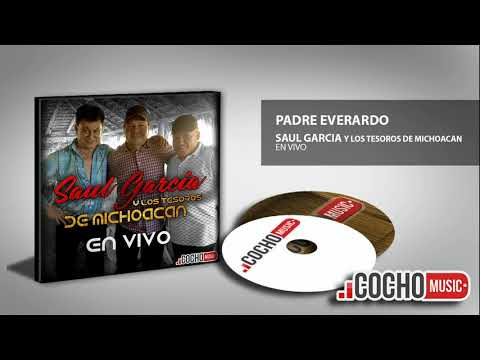 SAUL GARCIA Y LOS TESOROS DE MICHOACAN - PADRE EVERARDO (EN VIVO) COCHO Music