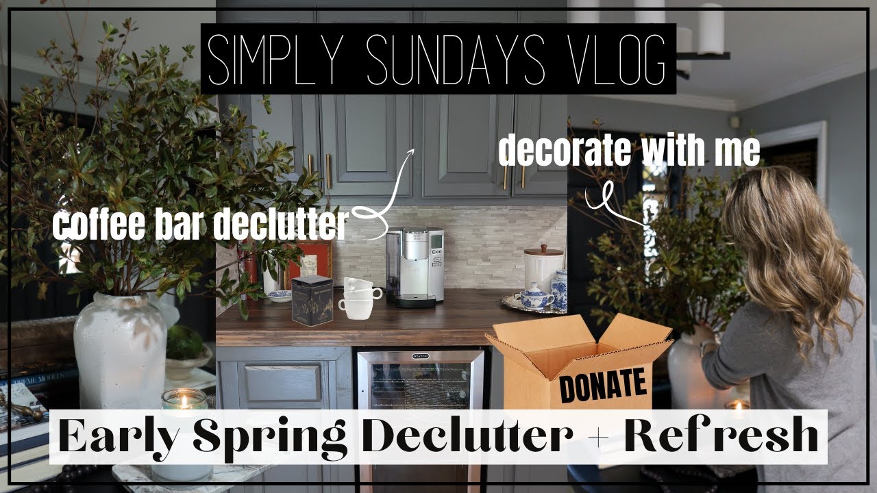 ?? Early Spring Decorate With Me + Coffee Bar Declutter + Decorating With Natural Elements