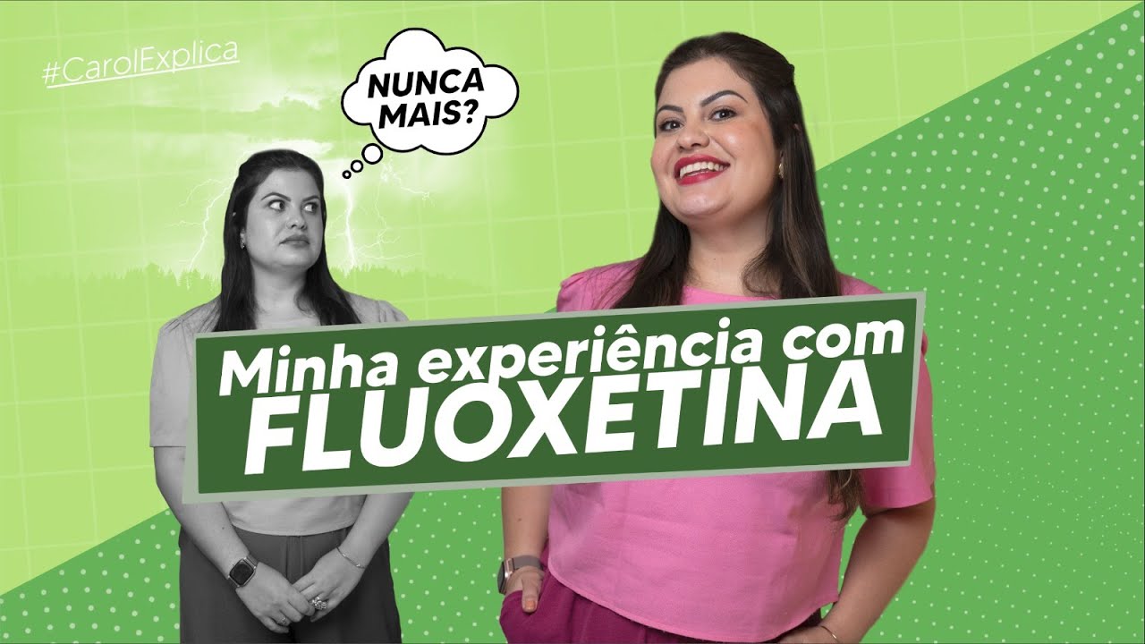 #115 - Minha experiência com a Fluoxetina