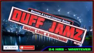 24hrs - Whatever **New 2017**