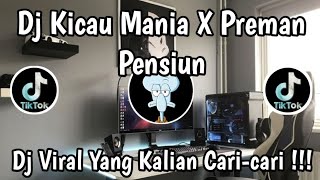 Download lagu DJ KICAU MANIA X PREMAN PENSIUN 🎶 || DJ VIRAL TERBARU YANG KALIAN CARI-CARI ‼️ mp3