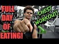 FULL DAY OF EATING | CHEST WORKOUT