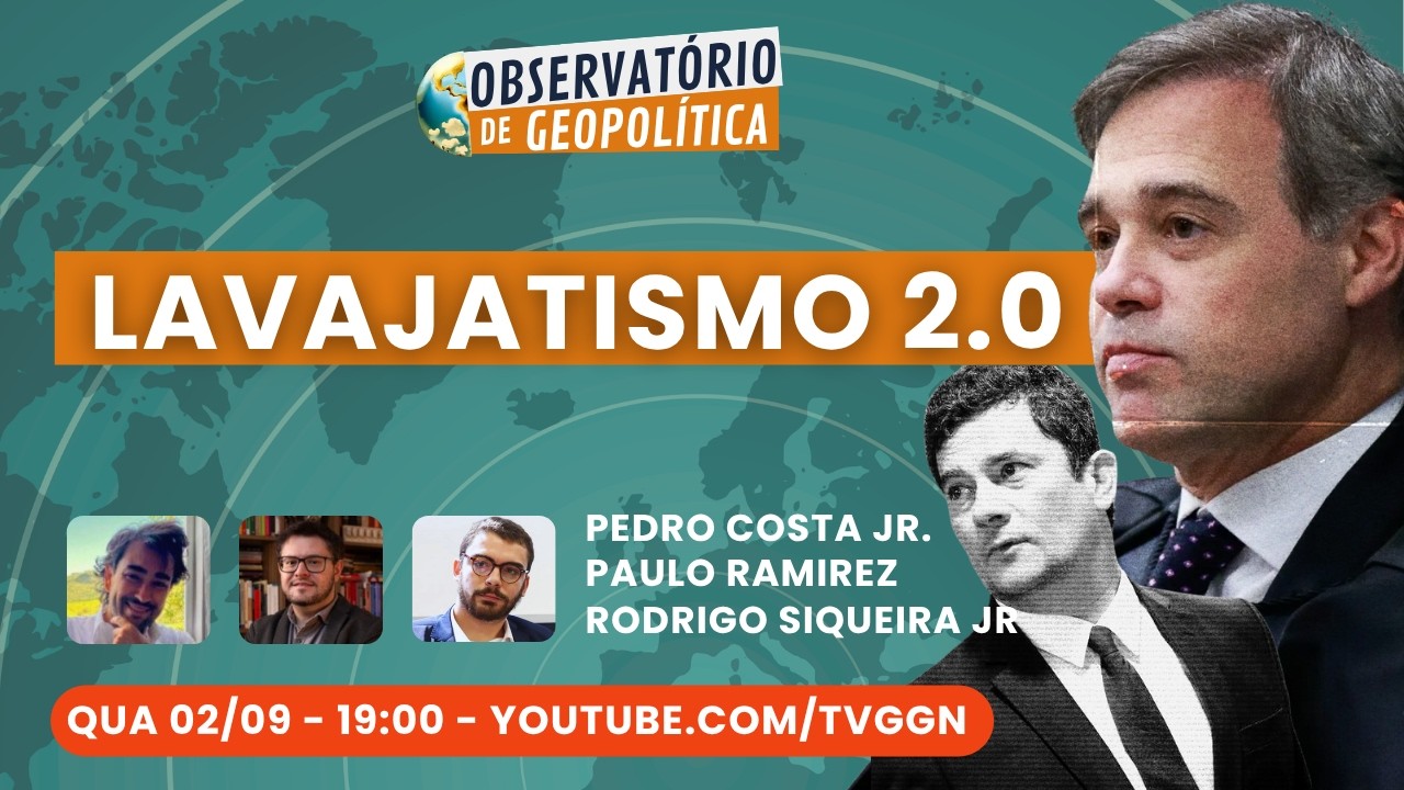 Lavajatismo 2.0  | Observatório de Geopolítica - 02/09/26