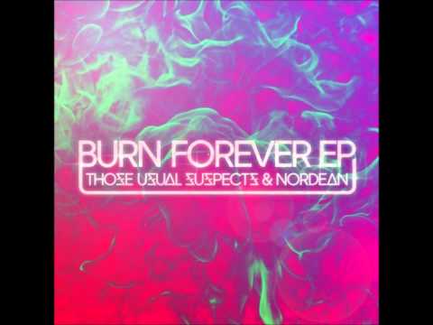 Those Usual Suspects & Nordean - Burn Forever (Michael Brun Remix)