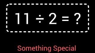 11 Divided by 2 ||11÷2 ||How do you divide 11 by 2 step by step||Long Division