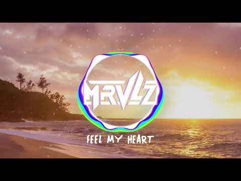 MRVLZ - Feel My Heart