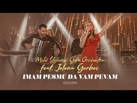Milos Stojkovic Gold Orchestra feat. Jelena Gerbec - Imam pesmu da vam pevam (cover)