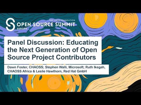 Panel Discussion: Educating the Next Generation of Open Source Project Contributors
