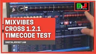 MixVibes Cross 1.2.1 timecode test @ DigitalJockey Lab