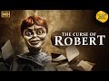 The Curse Of Robert Hollywood Horror Movie In Telugu Dubbed Full Movie Supernatural Thriller