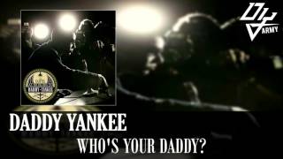 Daddy Yankee - Who&#39;s Your Daddy - El Cartel III The Big Boss