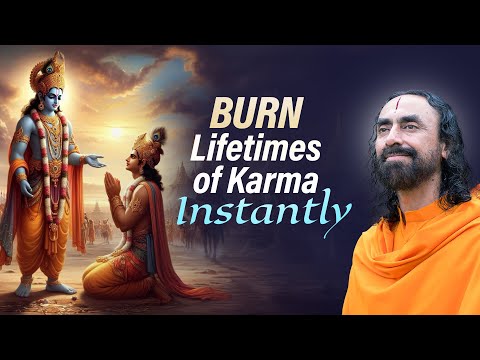 Burn Lifetimes of Karma Instantly — The Secret Krishna Reveals in Bhagavad Gita | Swami Mukundananda