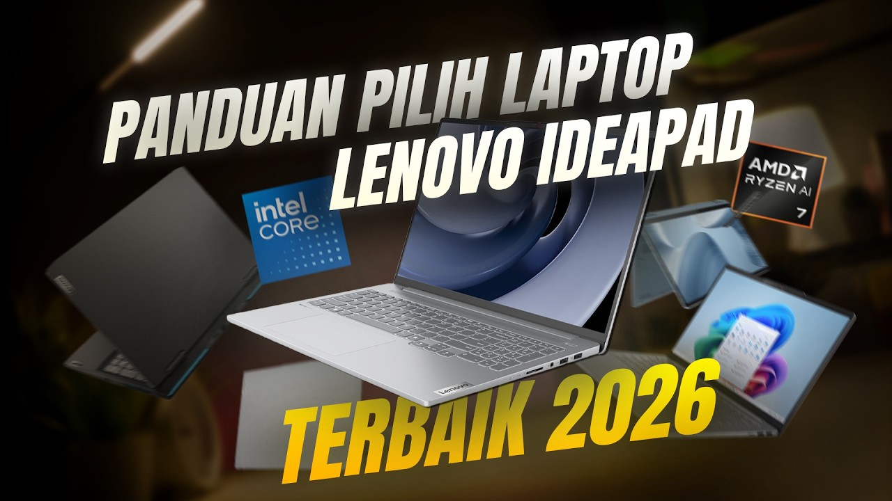 Panduan Beli Lenovo IdeaPad Terbaik 2026 (Biar THR Nggak Boncos)!
