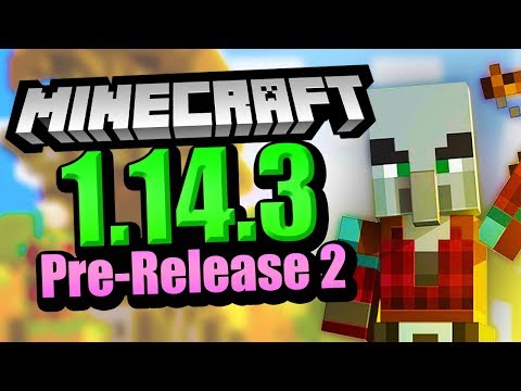 New Version Minecraft 1.14.3 Pre-Release 2 SUMMARY