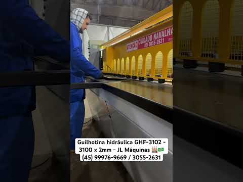 Guilhotina Hidráulica - 3100 x 2,0mm - JL Máquinas +55 (45) 99976-9669 / (45) 3055-3261