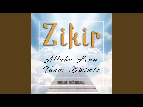 Zikir (Zikr) Allahu Lena - Tanrı Bizimle