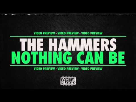 The Hammers - Nothing Can Be - PREVIEW